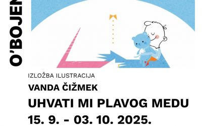 POSLJEDNJA IZLOŽBA CIKLUSA O’BOJENI ZIDOVI 2025. Vanda Čižmek: Uhvati mi plavog medu